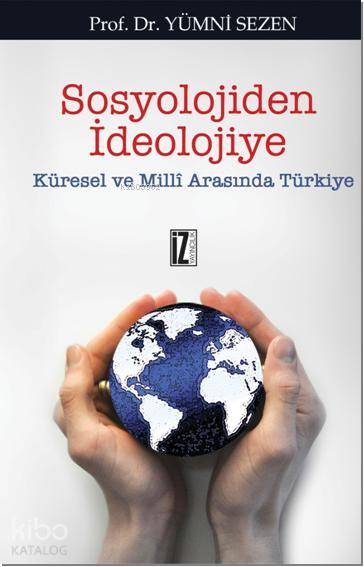 Sosyolojiden İdeolojiye - Yümni Sezen
