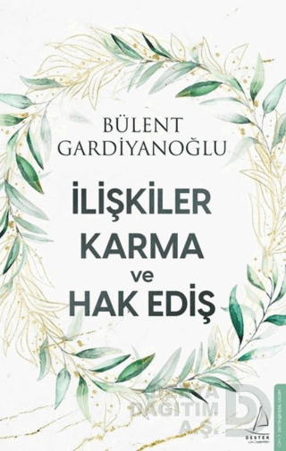 İLİŞKİLER KARMA VE HAK EDİŞ