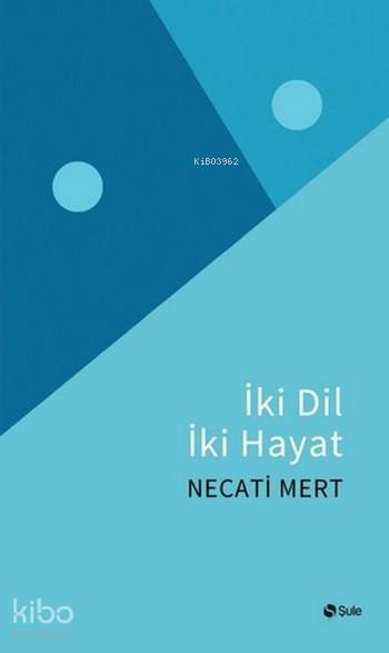 İki Dil İki Hayat - Necati Mert