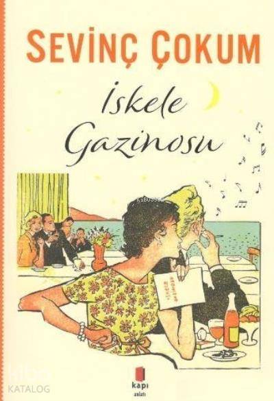 İskele Gazinosu - Sevinç Çokum