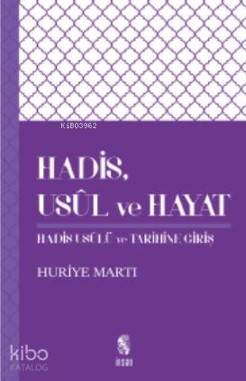 Hadis, Usûl ve Hayat