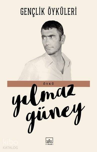 Gençlik Öyküleri - Yılmaz Güney
