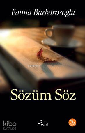 Sözüm Söz - Fatma Barbarosoğlu