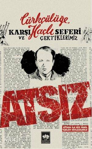 TÜRKÇÜLÜĞE KARŞI HAÇLI SEFERİ VE ÇEKTİKLE