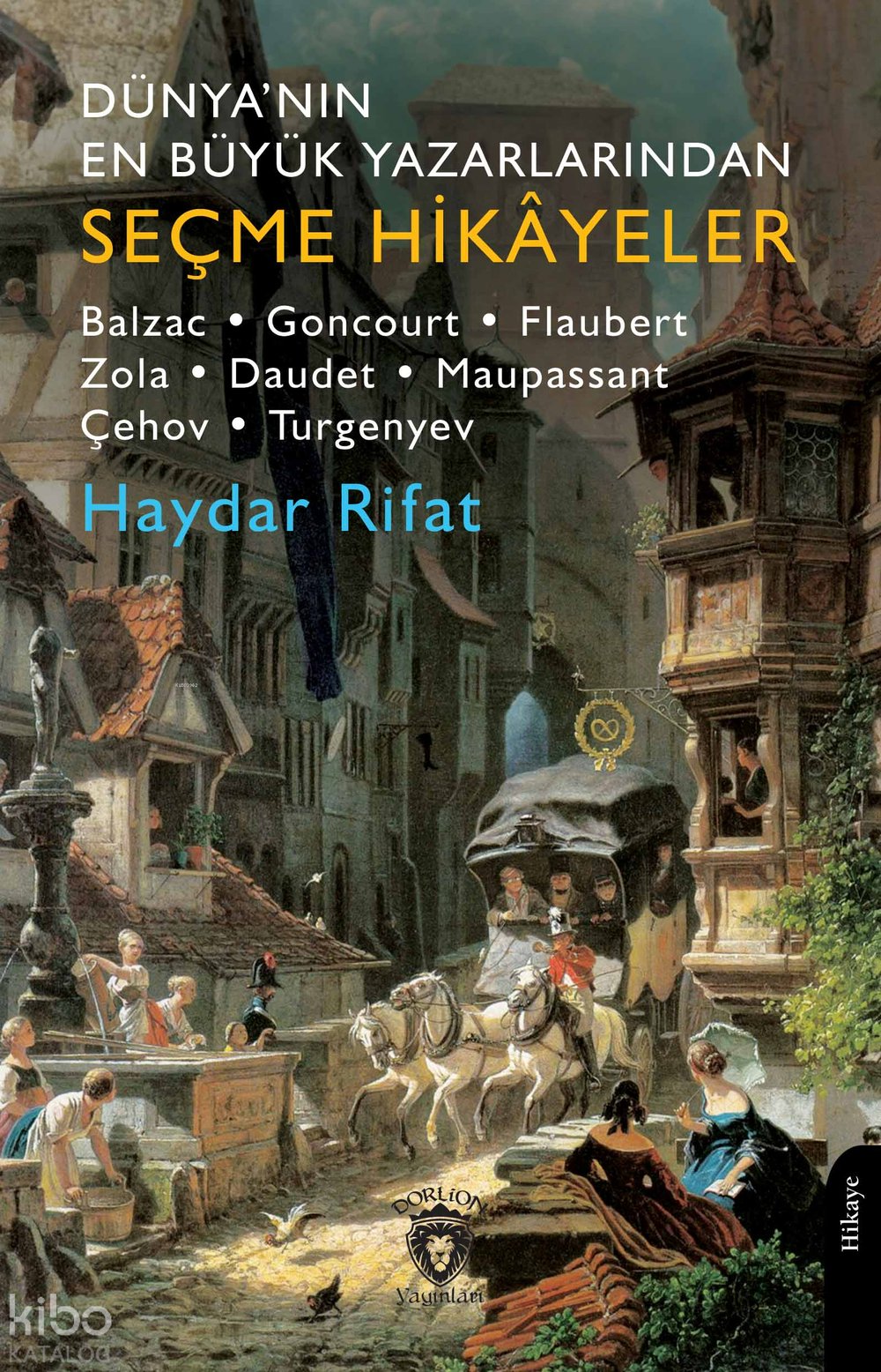 Dünyanın En Büyük Yazarlarından Seçme Hikayeler - Haydar Rifat