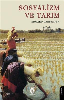 Sosyalizm ve Tarım - Edward Carpenter