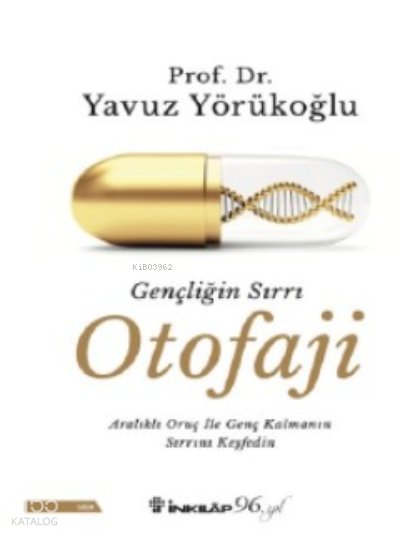Gençliğin Sırrı Otofaji - Yavuz Yörükoğlu