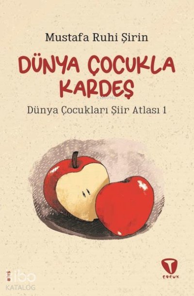 Dünya Çocukla Kardeş - Mustafa Ruhi Şirin