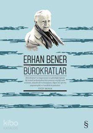 Bürokratlar - Erhan Bener