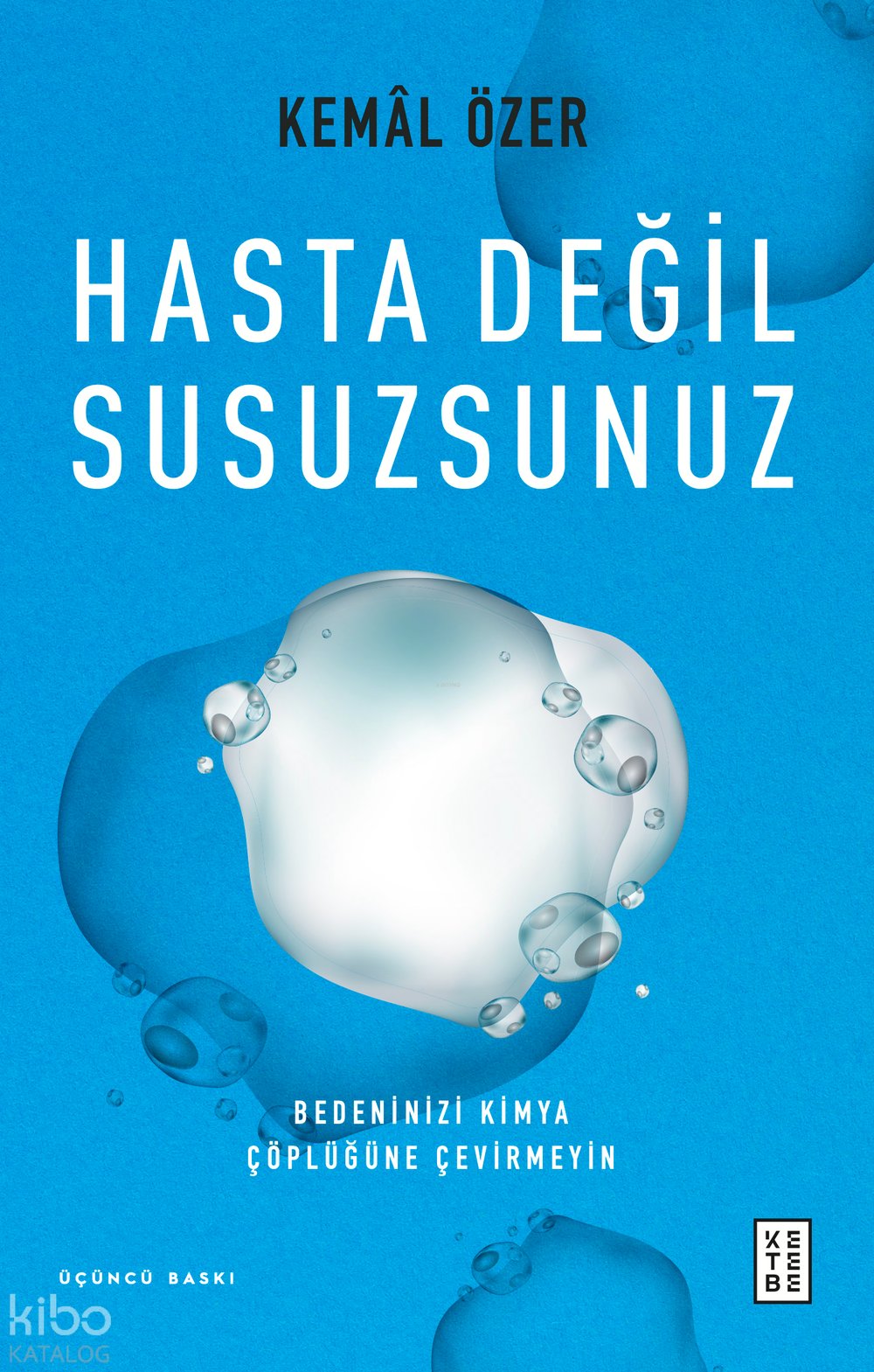 Hasta Değil Susuzsunuz - Kemal Özer