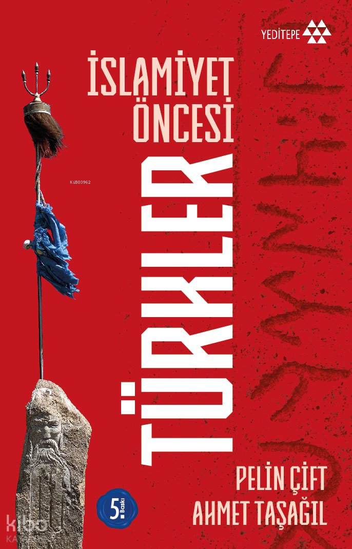 İslamiyet Öncesi Türkler - Ahmet Taşağıl
