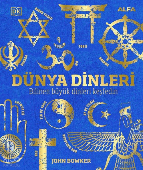 Dünya Dinleri - John Bowker