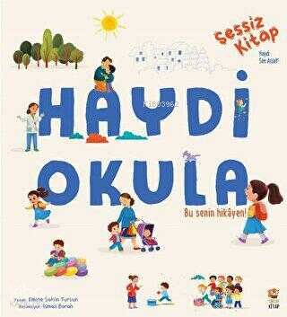 Sessiz Kitap Haydi Okula - Emine Şahin Tursun