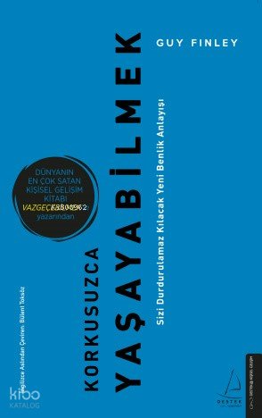 Korkusuzca Yaşayabilmek - Guy Finley
