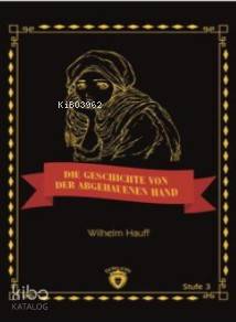 Die Geschichte Von Der Abgehauenen Hand - Wilhelm Hauff
