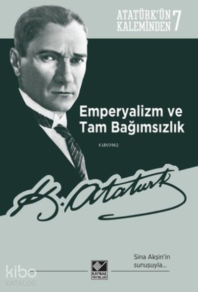 Emperyalizm ve Tam Bağımsızlık Atatürk'ün Kaleminden 7
