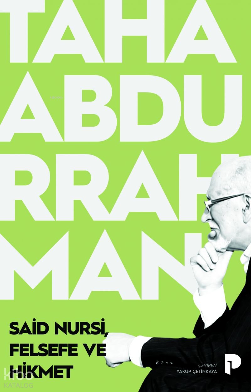 Said Nursi, Felsefe ve Hikmet - Taha Abdurrahman