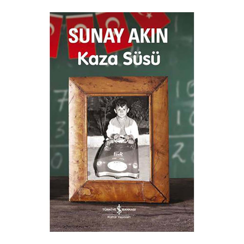 KAZA SÜSÜ / SUNAY AKIN
