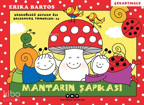 Mantarın Şapkası 23 - Erika Bartos