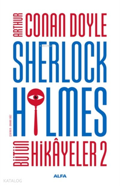 Sherlock Holmes - Bütün Hikayeler 2 ( Ciltli ) - Sir Arthur Conan Doyle