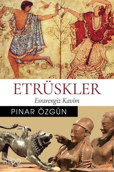 Etrüskler Esrarengiz Kavim - Pınar Özgün