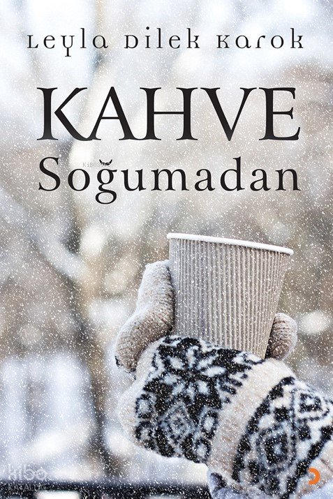 Kahve Soğumadan - Leyla Dilek Karok