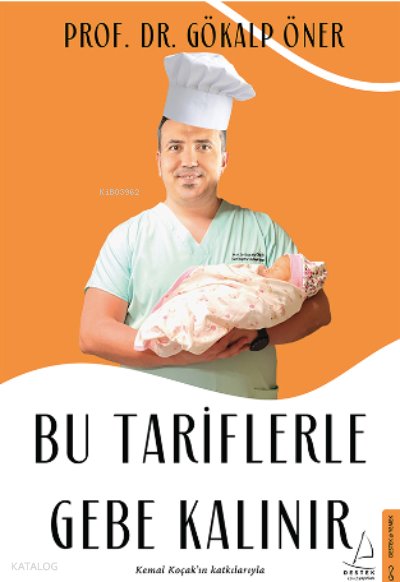 Bu Tariflerle Gebe Kalınır - Gökalp Öner