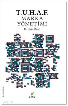 Tuhaf Marka Yönetimi - İmer Özer