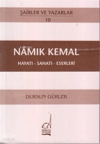 Namık Kemal: Hayatı - Sanatı - Eserleri