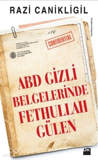 ABD Gizli Belgelerinde Fethullah Gülen - Razi Canikligil