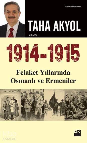 1914-1915 Felaket Yıllarında Osmanlı ve Ermeniler - Taha Akyol