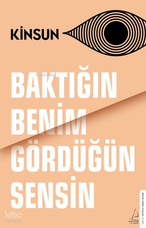 Baktığın Benim Gördüğün Sensin - Kinsun 