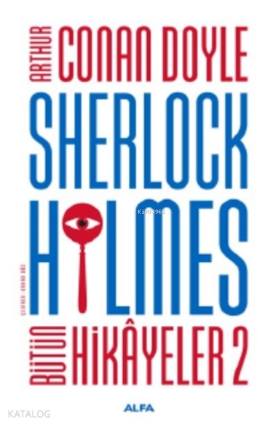 Sherlock Holmes - Bütün Hikayeler 2 - Arthur Conan Doyle