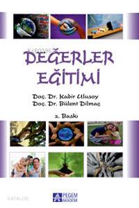 Değerler Eğitimi - Bülent Dilmaç, Kadir Ulusoy
