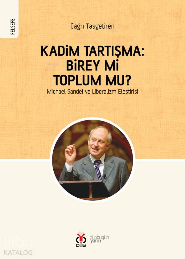 Kadim Tartışma: Birey mi, Toplum mu? - Çağrı Taşgetiren