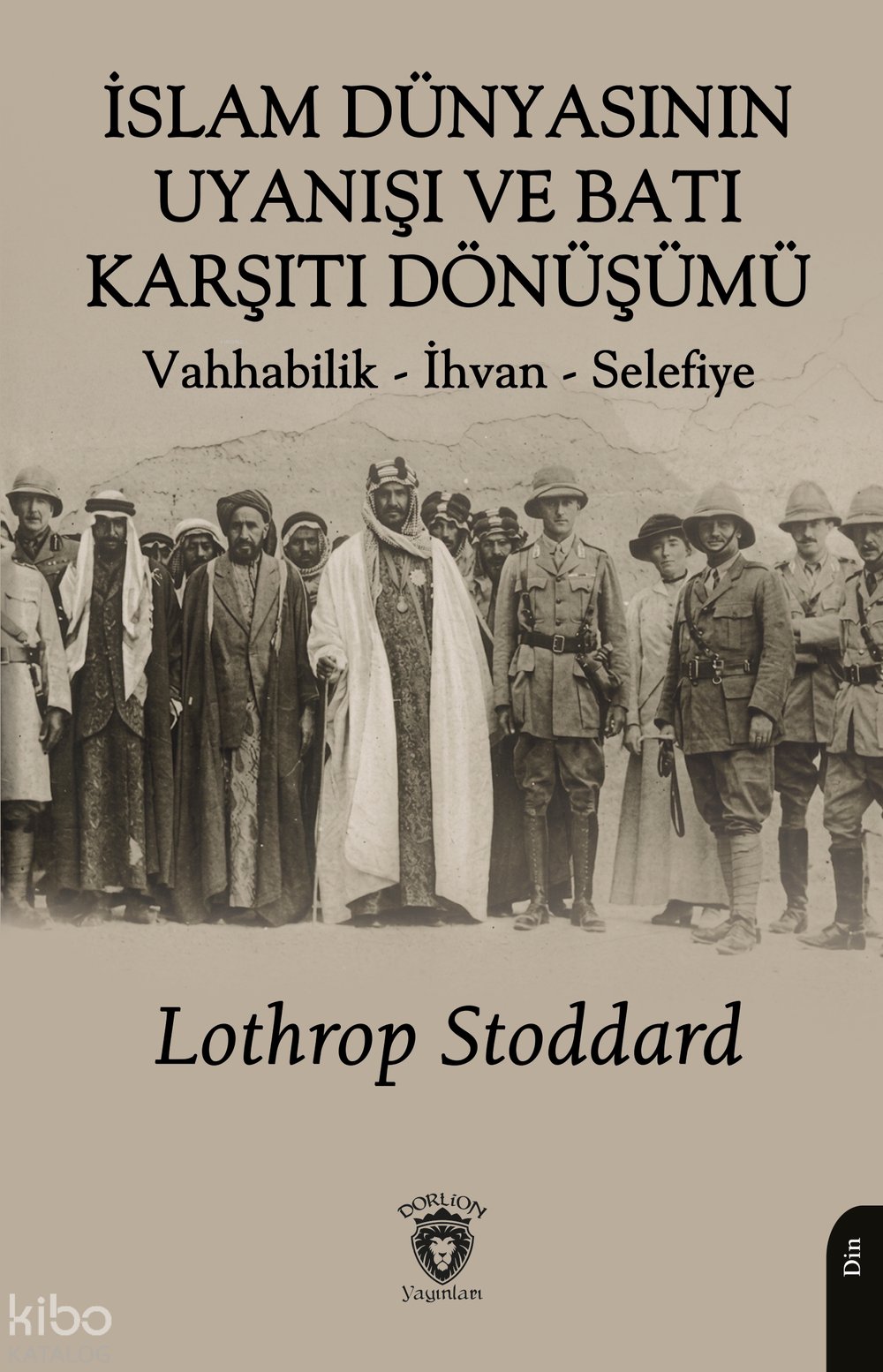 İslam Dünyasının Uyanışı ve Batı Karşıtı Dönüşümü