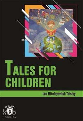 Tales For Children Stage 3 (İngilizce Hikaye) - Lev Nikolayeviç Tolstoy