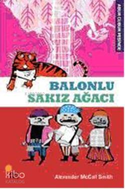 Balonlu Sakız Ağacı - Alexander McCall Smith