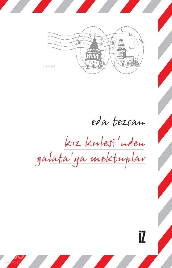 Kız Kulesi'nden Galata'ya Mektuplar