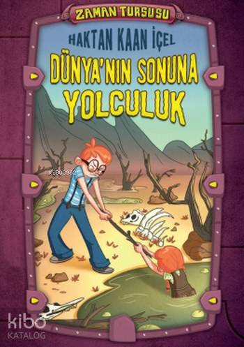 Dünya'nın Sonuna Yolculuk - Haktan Kaan İçel