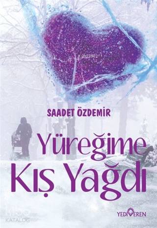 Yüreğime Kış Yağdı - Saadet Özdemir
