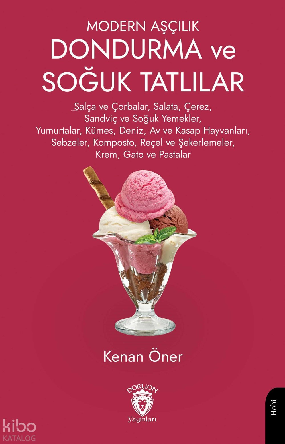 Modern Aşçılık Dondurma ve Soğuk Tatlılar - Kenan Öner