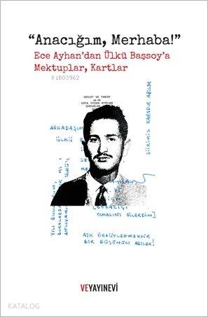 "Anacığım, Merhaba!"