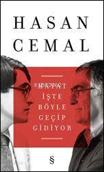 Hayat İşte Böyle Geçip Gidiyor - Hasan Cemal