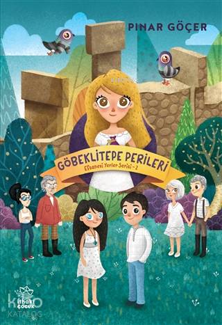 Göbeklitepe Perileri - Efsanevi Yerler Serisi 2 - Pınar Göçer