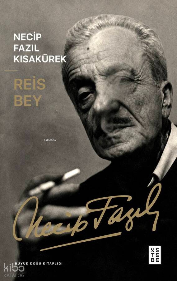 Reis Bey - Necip Fazıl Kısakürek