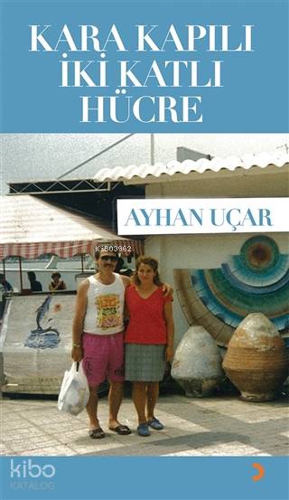 Kara Kapılı İki Katlı Hücre - Ayhan Uçar