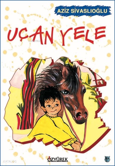 Uçan Yele - Aziz Sivaslıoğlu