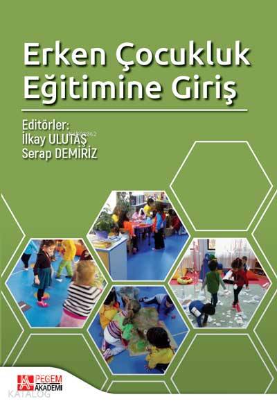 Erken Çocukluk Eğitimine Giriş - İlkay Ulutaş