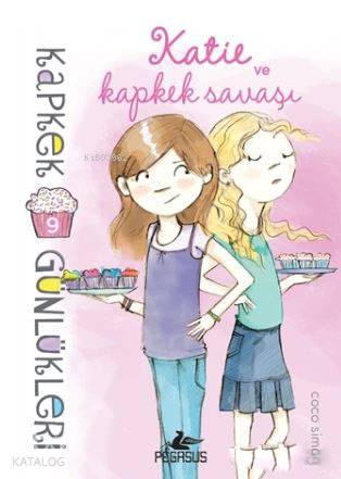 Kapkek Günlükleri 9 - Katie ve Kapkek Savaşı - Coco Simon
